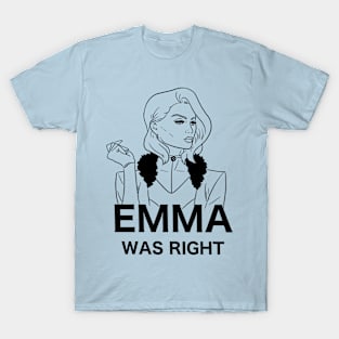 emma was right T-Shirt